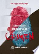 Cómo se debe resolver un crimen