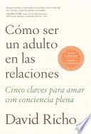 Cómo ser un adulto en las relaciones