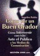 Cómo ser un buen orador