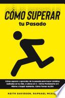 Cómo Superar tu Pasado