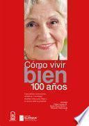 Cómo vivir bien 100 años