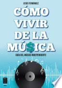 Cómo vivir de la música