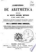 Compendio de aritmética aplicada al nuevo sistema métrico de pesas, monedas y medidas