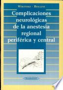Complicaciones neurológicas de la anestesia regional periférica y central
