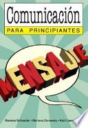 Comunicacion para principiantes / Communication for Beginners