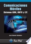 Comunicaciones Móviles. Sistemas GSM, UMTS y LTE
