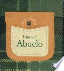 Con carino para mi abuelo/ With Love For My Grandfather