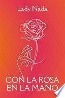 Con la Rosa en la Mano