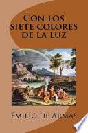 Con Los Siete Colores de la Luz