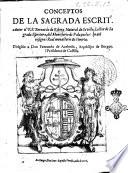 Conceptos de la Sagrada Escrit.a Autor el p.f. Bernardo de Ribera natural de Seuilla, lector de sagrada Escritura ..