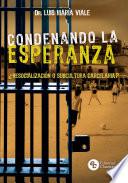 Condenando la Esperanza