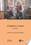 Confesión a Laura. Guión
