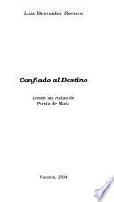 Confiado al destino