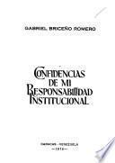 Confidencias de mi responsabilidad institucional