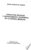 Conflictos sociales y estancamiento económico en la España medieval