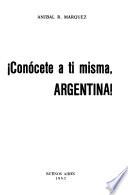 Conócete a ti misma, Argentina!
