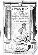 Conquista de las islas Malucas al rey Felipe 3. N.o S.or escrita por el licen.do Bartolome Leonardo de Argensola ..