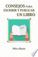 CONSEJOS PARA ESCRIBIR Y PUBLICAR UN LIBRO