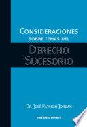 Consideraciones sobre temas del derecho sucesorio
