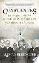 Constantes : el enigma de los números mágicos que rigen el Universo