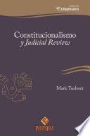 Constitucionalismo y Judicial Review