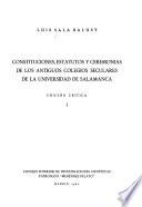 Constituciones, estatutos y ceremonias de los antiguos colegios seculares de la Universidad de Salamanca