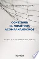 Construir el nosotros acompañándonos