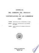 Consulta del gobierno del Uruguay y contestaciones de los gobiernos