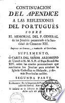 Continuacion del apendice a las reflexiones del Portugues sobre el memorial del P. General de los Jesuitas presentado a la Santidad de Clemente 13. impresso en Genova y traducido al Castellano. Suplemento o carta del señor Arzobispo de Utrecht ... Segunda Parte