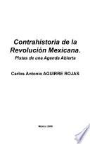 Contrahistoria de la Revolución Mexicana