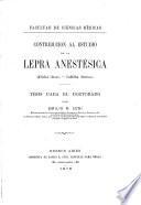 Contribucion al estudio de la lepra anestesica Quigila (Brasil) Pafeira (Portugal). Tesis (presentada alla) facultad de ciencias, medicas para el doctorado