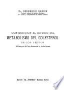 Contribución al estudio del metabolismo del colesterol de los tejidos