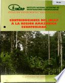 Contribuciones Del Iniap A La Region Amazonica Ecuatoriana