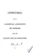 Controversia con el Cardenal Arzobispo de Santiago