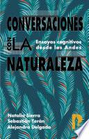 Conversaciones con la naturaleza. Ensayos Cognitivos desde los Andes