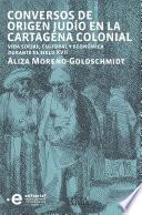 Conversos de origen judío en la Cartagena colonial