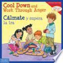 Cool Down and Work Through Anger/Cálmate y supera la ira