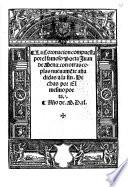 Copilacion de todas las obras del famosissimo poeta Juan de mena: conuiene saber las .300. con otras .24. coplas y su glosa. y la coronacion delas coplas delos siete peccatos mortales: con otras cartas y coplas y canciones suyas