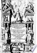 Coronica general de la orden de los Minimos de S. Francisco de Pavla su fundador. Donde se trata desu vida y Milagros, origen de la religion, eretion de prouincias y varones insignes della