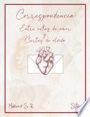 Correspondencia: Entre notas de amor y cartas de olvido