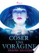 Coser una vorágine
