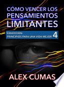 Cómo vencer los pensamientos limitantes