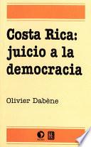 Costa Rica: juicio a la democracia