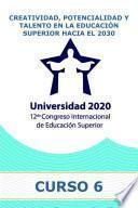Creatividad, potencialidad y talento en la Educación Superior hacia el 2030