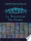 Criptomonedas, la evolucion del dinero