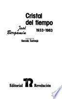 Cristal de tiempo, 1933-1983