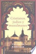 Cristianos, judíos y musulmanes