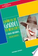 Crónicas de Gardel en Mercedes y otras historias
