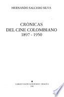 Crónicas del cine colombiano, 1897-1950
