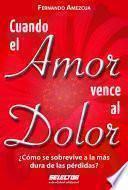 Cuando el amor vence al dolor